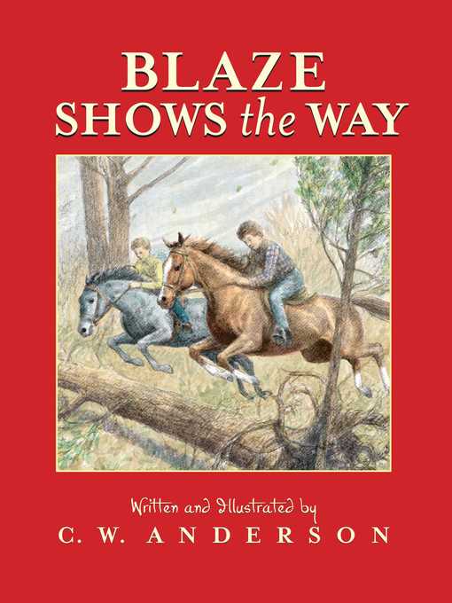 Title details for Blaze Shows the Way by C.W. Anderson - Available